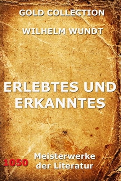 Erlebtes und Erkanntes, Wilhelm Wundt - Ebook - 9783849625283