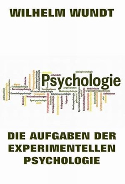 Die Aufgaben der experimentellen Psychologie, Wilhelm Wundt - Ebook - 9783849625344