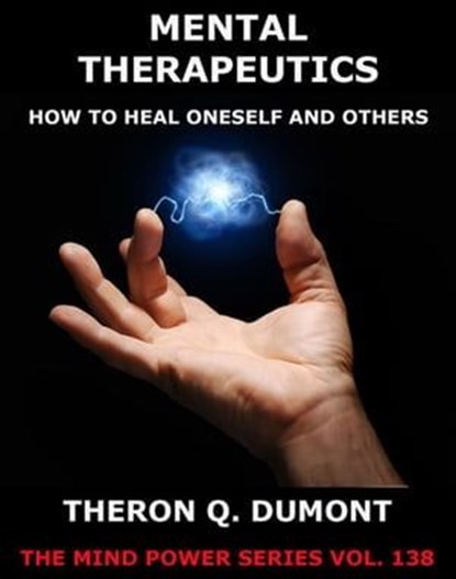 Mental Therapeutics, Theron Q. Dumont - Ebook - 9783849627065