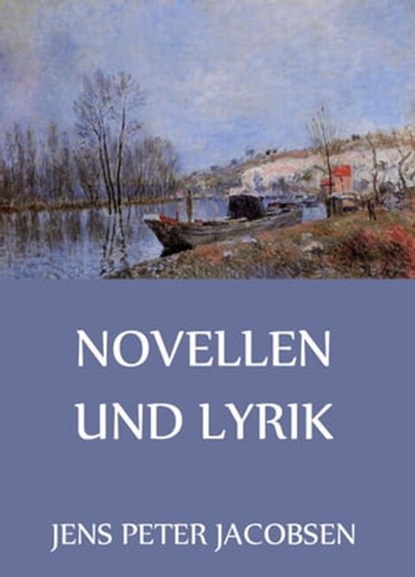 Novellen und Lyrik, Jens Peter Jacobsen - Ebook - 9783849628659