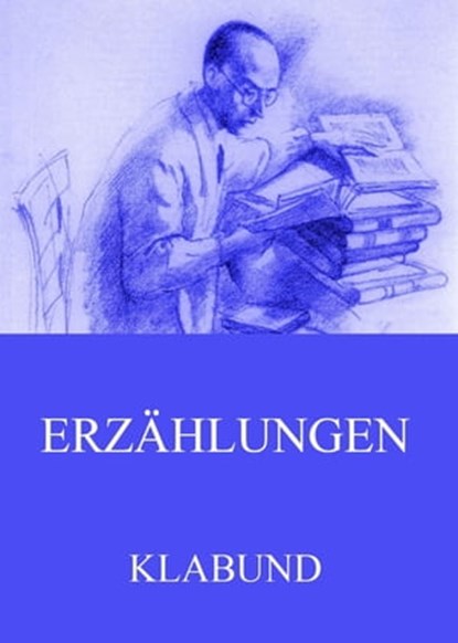 Erzählungen, Klabund - Ebook - 9783849629366