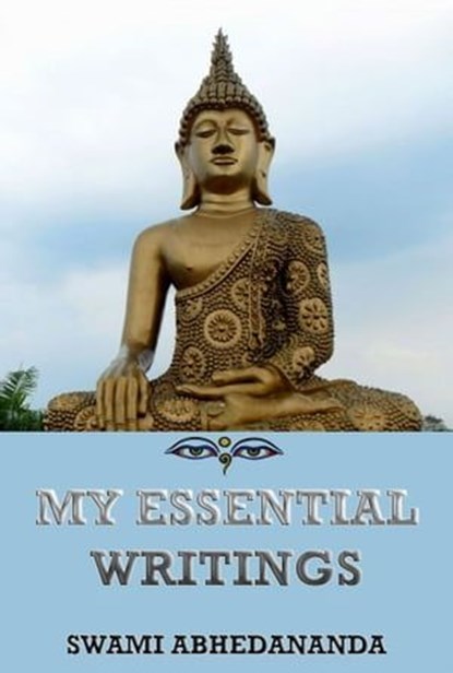 My Essential Writings, Swami Abhedananda - Ebook - 9783849630096
