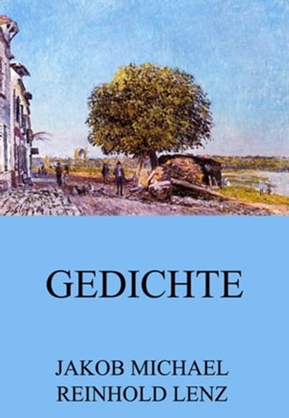 Gedichte, Jakob Michael Reinhold Lenz - Ebook - 9783849630454