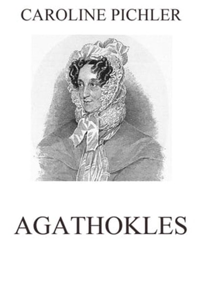 Agathokles, Caroline Pichler - Ebook - 9783849633264