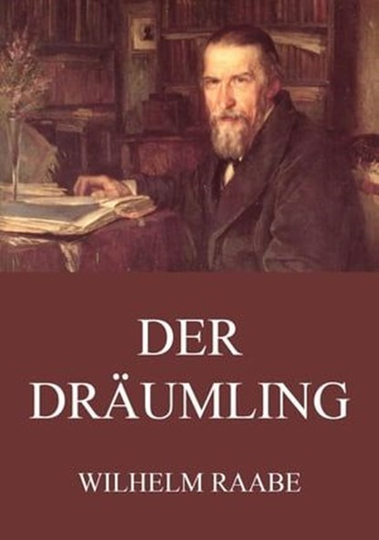 Der Dräumling, Wilhelm Raabe - Ebook - 9783849633493