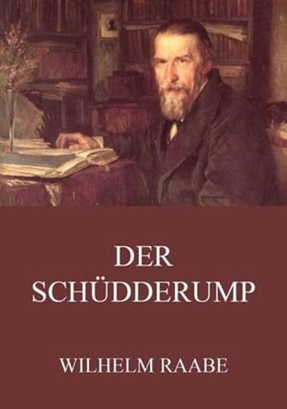 Der Schüdderump, Wilhelm Raabe - Ebook - 9783849633714