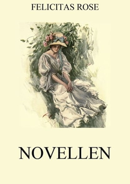 Novellen, Felicitas Rose - Ebook - 9783849634117