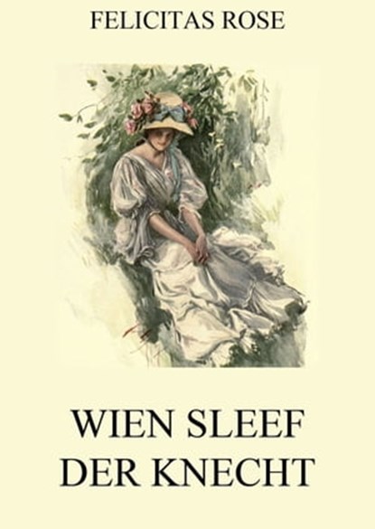 Wien Sleef, der Knecht, Felicitas Rose - Ebook - 9783849634131