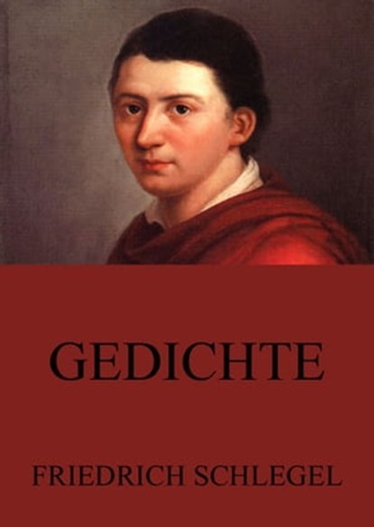 Gedichte, Friedrich Schlegel - Ebook - 9783849635312