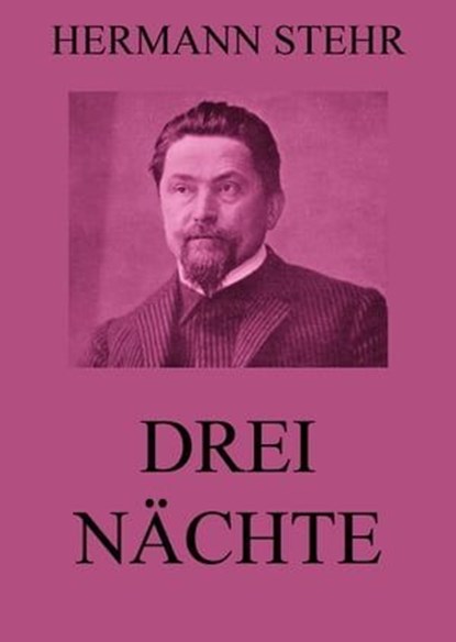 Drei Nächte, Hermann Stehr - Ebook - 9783849636586