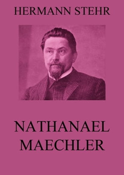 Nathanael Maechler, Hermann Stehr - Ebook - 9783849636623