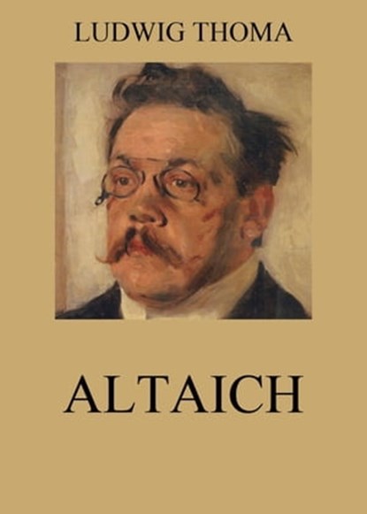 Altaich, Ludwig Thoma - Ebook - 9783849637569
