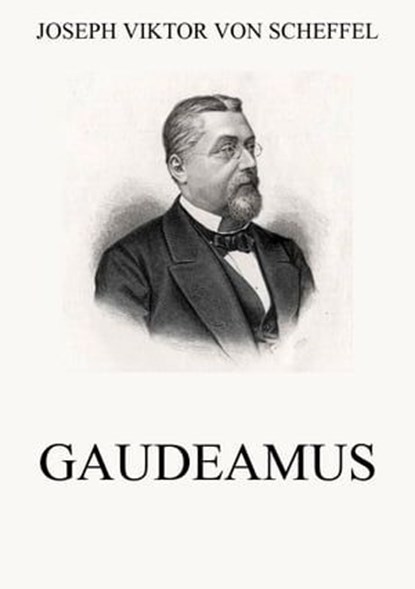 Gaudeamus, Joseph Viktor von Scheffel - Ebook - 9783849639105