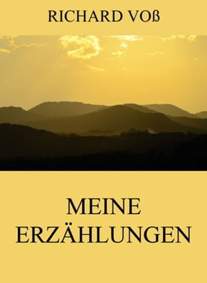 Meine Erzählungen, Richard Voß - Ebook - 9783849639433
