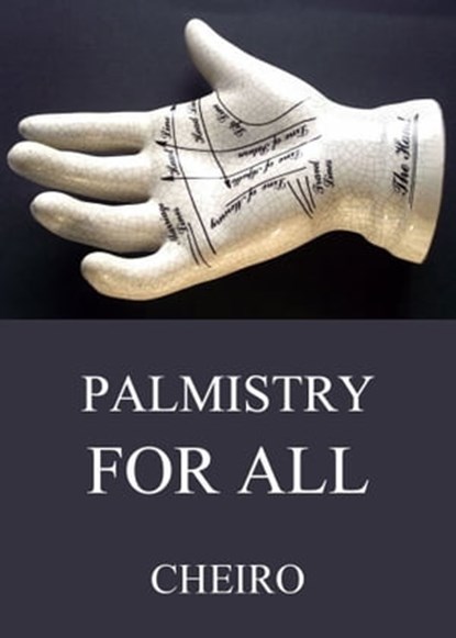 Palmistry For All, Cheiro - Ebook - 9783849641856