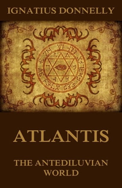Atlantis, The Antediluvian World, Ignatius Donnelly - Ebook - 9783849644345