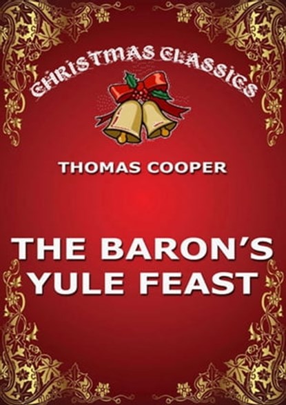 The Baron's Yule Feast, Thomas Cooper - Ebook - 9783849646820