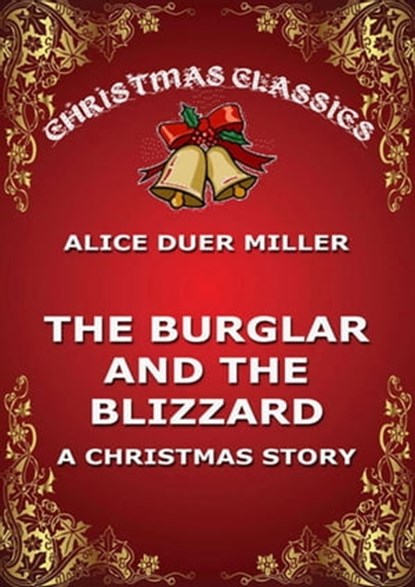 The Burglar And The Blizzard, Alice Duer Miller - Ebook - 9783849647179