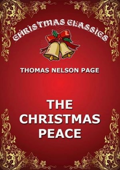 The Christmas Peace, Thomas Nelson Page - Ebook - 9783849647254