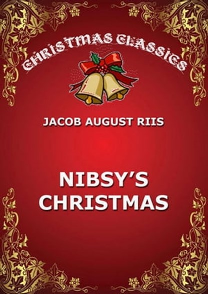 Nibsy's Christmas, Jacob August Riis - Ebook - 9783849647292