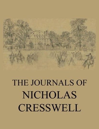The Journals of Nicholas Cresswell, Nicholas Cresswell - Ebook - 9783849650445
