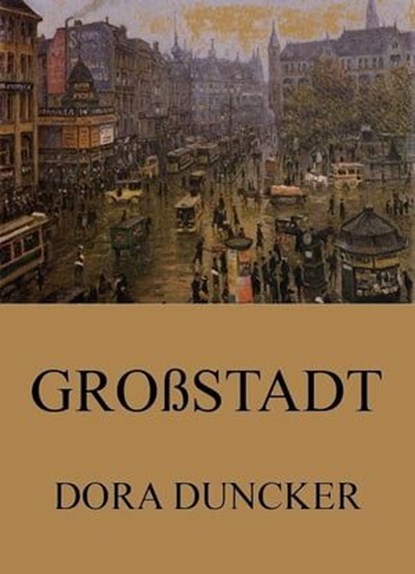 Großstadt, Dora Duncker - Ebook - 9783849655112