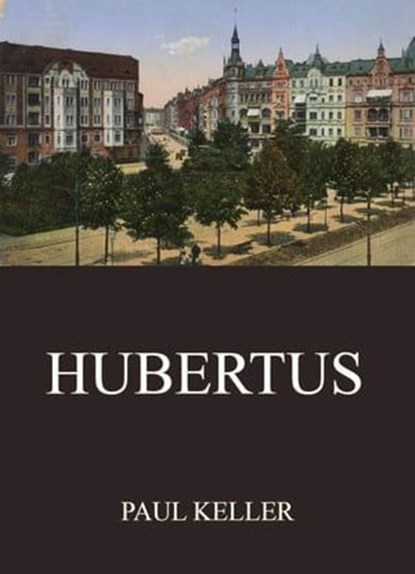 Hubertus, Paul Keller - Ebook - 9783849656126