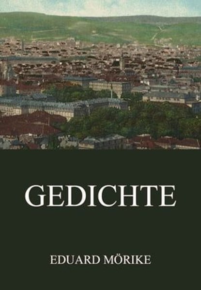 Gedichte, Eduard Mörike - Ebook - 9783849656614
