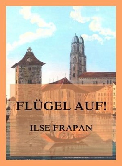 Flügel auf!, Ilse Frapan - Ebook - 9783849661472