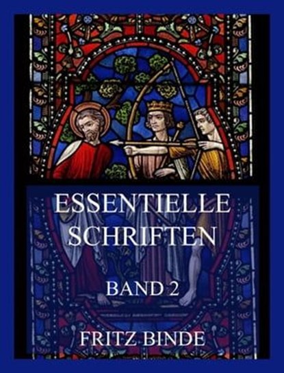 Essentielle Schriften, Band 2, Fritz Binde - Ebook - 9783849662325