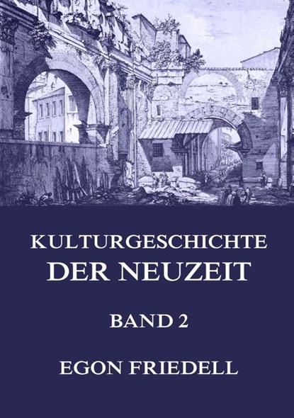 Kulturgeschichte der Neuzeit, Band 2, Egon Friedell - Paperback - 9783849682415