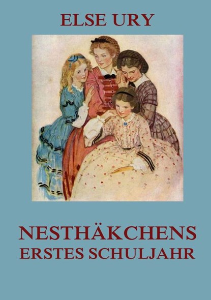 Nesthäkchens erstes Schuljahr, Else Ury - Paperback - 9783849682743