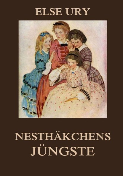 Nesthäkchens Jüngste, Else Ury - Paperback - 9783849682804