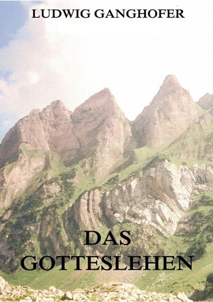 Das Gotteslehen, Ludwig Ganghofer - Paperback - 9783849691783