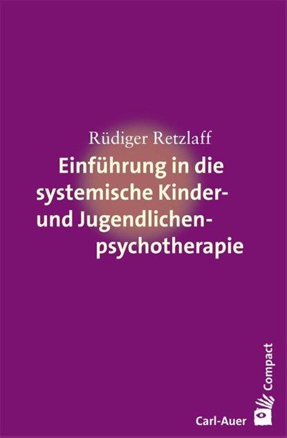 Einführung in die systemische Therapie mit Kindern und Jugendlichen, Rüdiger Retzlaff - Paperback - 9783849700041
