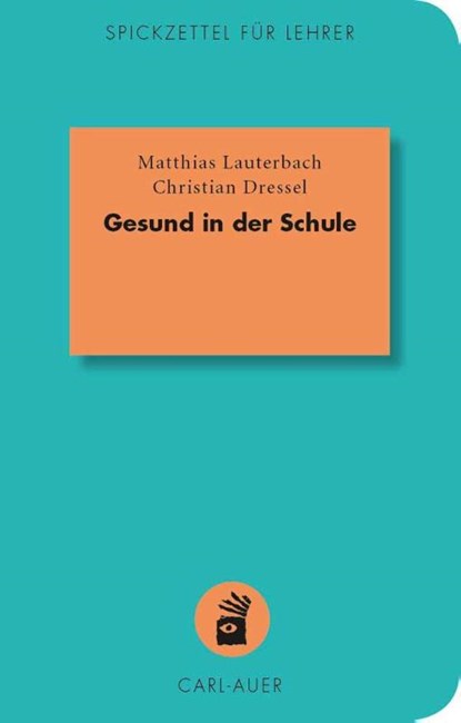 Gesund in der Schule, Matthias Lauterbach ; Christian Dressel - Paperback - 9783849700591