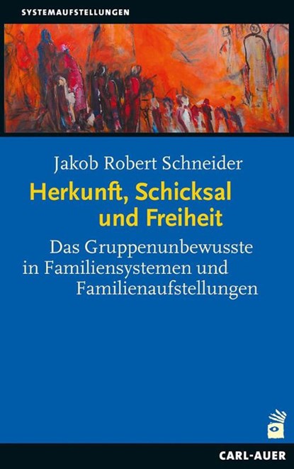 Herkunft, Schicksal und Freiheit, Jakob Robert Schneider - Paperback - 9783849700997
