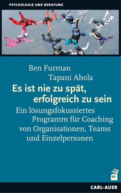 Es ist nie zu spät, erfolgreich zu sein, Ben Furman ; Tapani Ahola - Paperback - 9783849701321