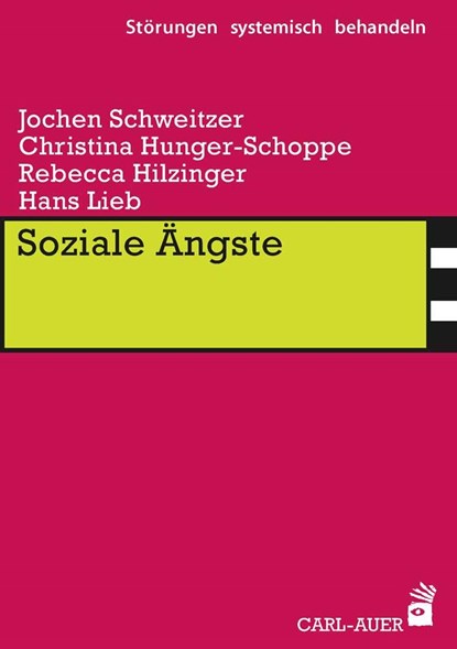 Soziale Ängste, Jochen Schweitzer ;  Christina Hunger-Schoppe ;  Rebecca Hilzinger ;  Hans Lieb - Paperback - 9783849701956