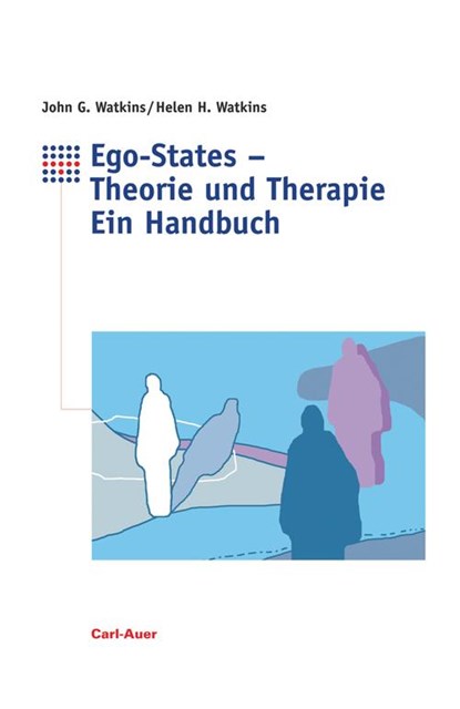 Ego-States - Theorie und Therapie, John G. Watkins ; Helen H. Watkins - Paperback - 9783849703226