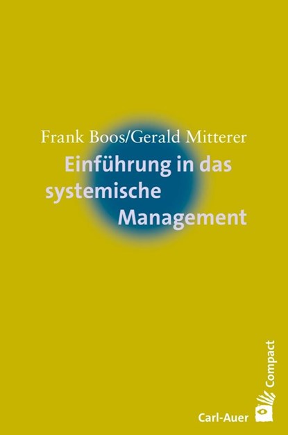 Einführung in das systemische Management, Frank Boos ;  Gerald Mitterer - Paperback - 9783849703233