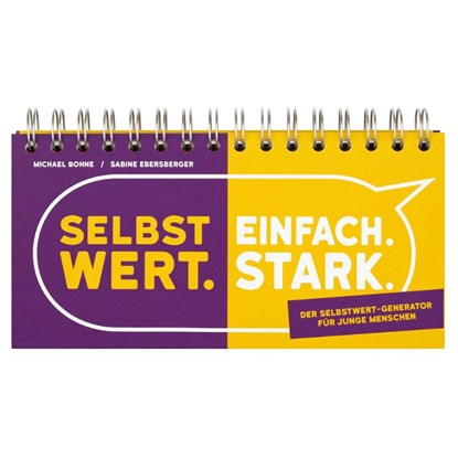 Selbstwert. Einfach. Stark., Michael Bohne ; Sabine Ebersberger - Paperback - 9783849703653