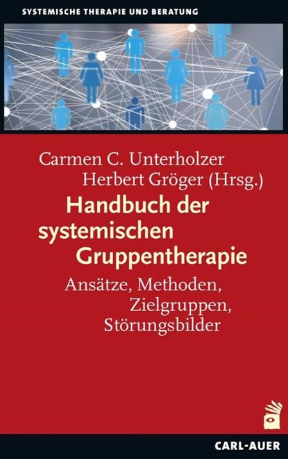 Handbuch der systemischen Gruppentherapie, Carmen C. Unterholzer ; Herbert Gröger - Paperback - 9783849704377
