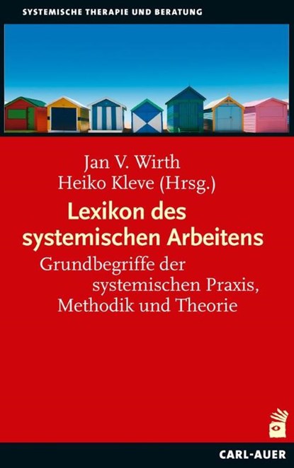 Lexikon des systemischen Arbeitens, Jan V. Wirth ; Heiko Kleve - Gebonden - 9783849704384