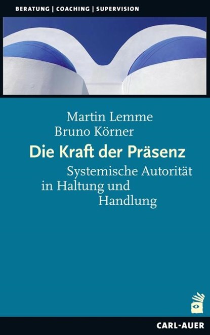 Die Kraft der Präsenz, Martin Lemme ; Bruno Körner - Paperback - 9783849705695