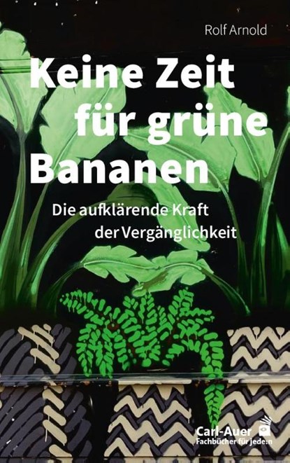 Keine Zeit für grüne Bananen, Rolf Arnold - Paperback - 9783849705817