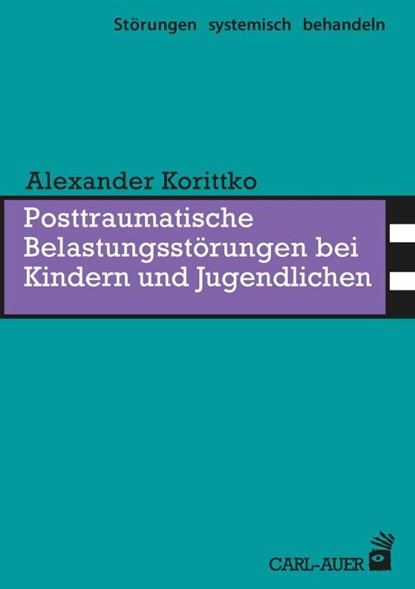 Posttraumatische Belastungsstörungen bei Kindern und Jugendlichen, Alexander Korittko - Paperback - 9783849706104