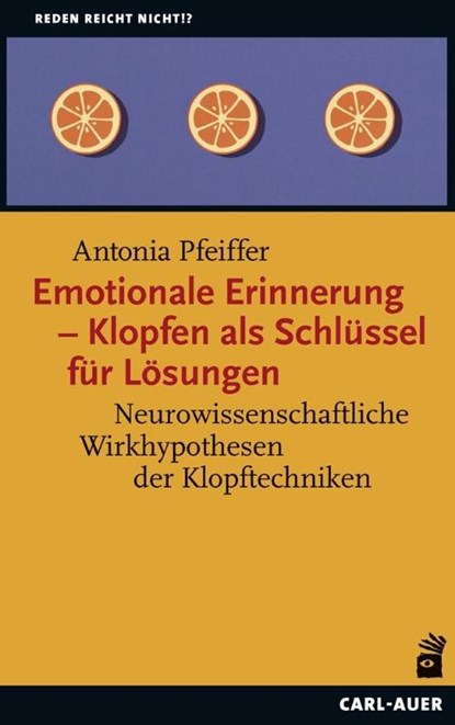 Emotionale Erinnerung - Klopfen als Schlüssel für Lösungen, Antonia Pfeiffer - Paperback - 9783849706111