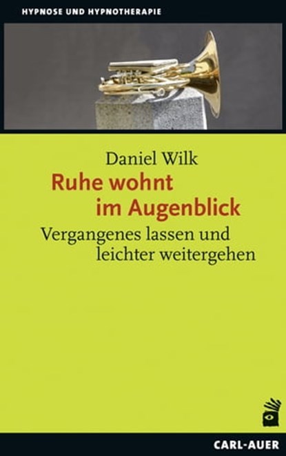 Ruhe wohnt im Augenblick, Daniel Wilk - Ebook - 9783849782061