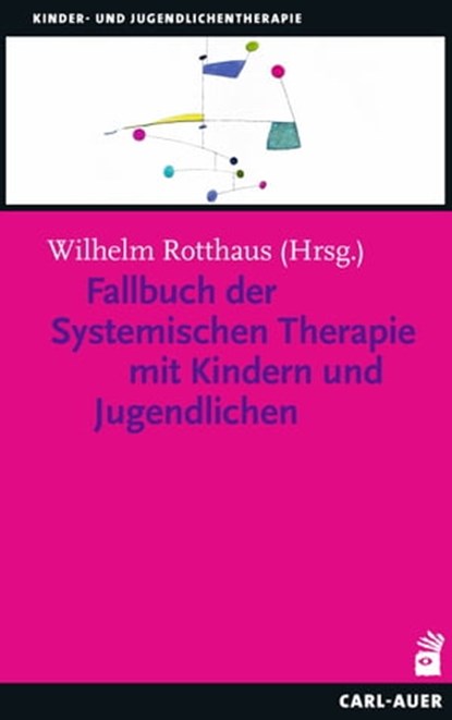 Fallbuch der Systemischen Therapie mit Kindern und Jugendlichen, Corina Ahlers ; Mathias Berg ; Michael Buscher ; Wiltrud Brächter ; Barbara Bräutigam ; Andrea Caby ; Filip Caby ; Björn Enno Hermans ; Alexander Korittko ; Maren Krüger ; Simone Lamerz ; Christoph Möller ; Bernd Reiners ; Ingo Spitczok von Brisinski ; Ma - Ebook - 9783849782436